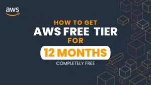 How to get AWS Free Tier for One Whole Year