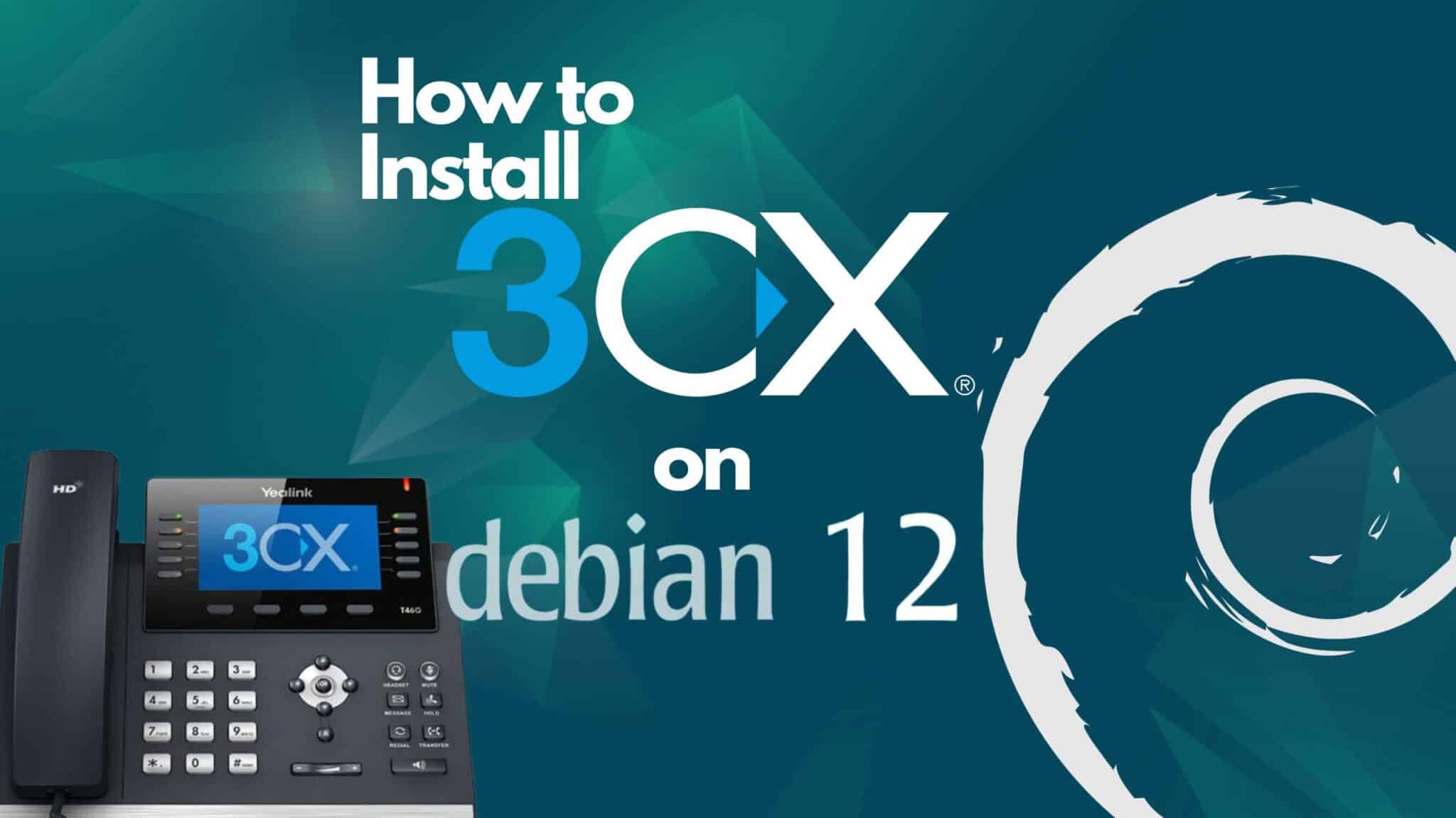 How to Install 3CX v20 on Debian 12 Linux on KVM Cloud - roosho.