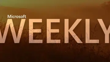 Microsoft Weekly: PowerToys updates, Microsoft Store updates, Windows updates, and more