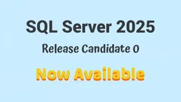 Microsoft Announces Sql Server 2025 Release Candidate 0