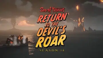 Sea of Thieves Season 18 is finally overhauling the volcanic Devil's Roar region